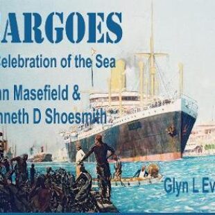 Cargoes A Celebration of the Sea by Glyn L. Evans